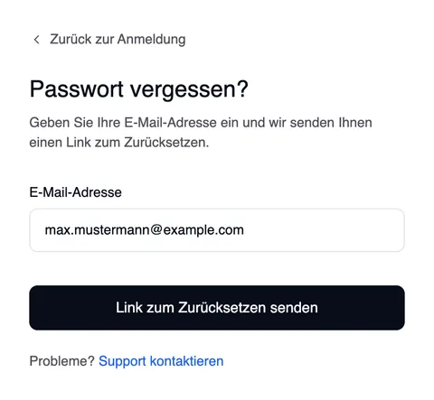 Die Seite „Passwort vergessen?“ mit „Zurück zur Anmeldung“ darüber, dem Feld E-Mail-Adresse, der Schaltfläche „Link zum Zurücksetzen senden“ und „Probleme? Support kontaktieren“.