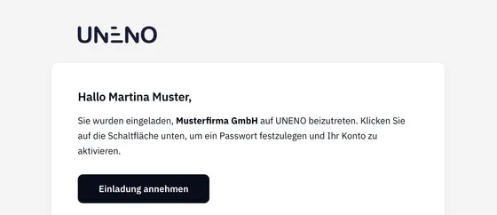 Die Einladungs-E-Mail „Hallo Martina Muster, Sie wurden eingeladen, Musterfirma GmbH auf UNENO beizutreten“ mit der Schaltfläche „Einladung annehmen“.