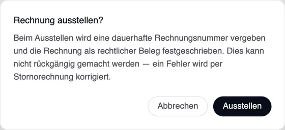 Das Fenster „Rechnung ausstellen“: Beim Ausstellen wird eine dauerhafte Rechnungsnummer vergeben und die Rechnung als Beleg festgeschrieben; ein Fehler wird per Stornorechnung korrigiert. Schaltflächen Abbrechen und Ausstellen.