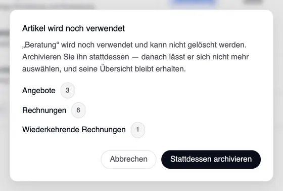 Das Fenster „Artikel wird noch verwendet“: „Beratung“ wird noch verwendet und kann nicht gelöscht werden – Angebote 3, Rechnungen 6, Wiederkehrende Rechnungen 1. Mit „Abbrechen“ und „Stattdessen archivieren“.