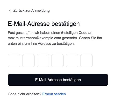 Die Seite „E-Mail-Adresse bestätigen“ mit „Zurück zur Anmeldung“ darüber, sechs Feldern für den Code, der Schaltfläche „E-Mail-Adresse bestätigen“ und „Code nicht erhalten? Erneut senden“.