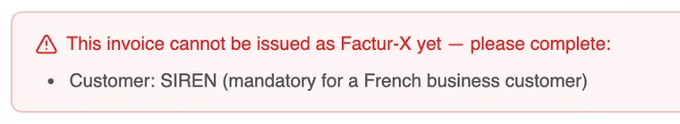 The red notice in the editor: “This invoice cannot be issued as Factur-X yet — please complete:”, followed by “Customer: SIREN (mandatory for a French business customer)”.