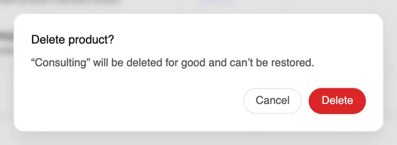 The “Delete product?” window: “Consulting” will be deleted for good and can't be restored. With “Cancel” and “Delete”.