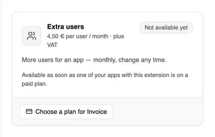 The “Extra users” card during the trial: the label “Not available yet”, the note “Available as soon as one of your apps with this extension is on a paid plan.” and “Choose a plan for Invoice” at the bottom.