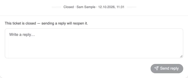 The end of a closed ticket's conversation: the line Closed · Sam Sample · 12.10.2026, 11:31, below it the note “This ticket is closed — sending a reply will reopen it.”, the reply box and Send reply.