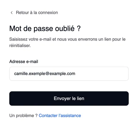 La page « Mot de passe oublié ? » avec « Retour à la connexion » au-dessus, le champ Adresse e-mail, le bouton « Envoyer le lien » et « Un problème ? Contacter l’assistance ».