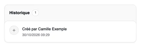 L’historique « Historique 1 » : « Créé par Camille Exemple » le 30/10/2026 à 09:29, avec une icône ronde.