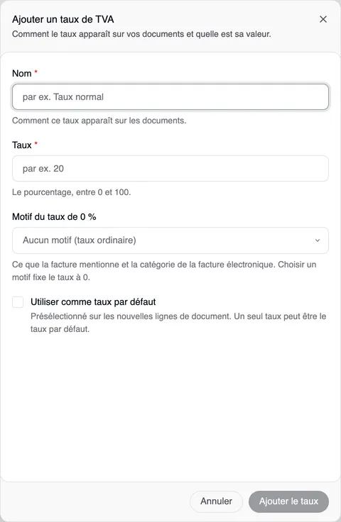 La fenêtre « Ajouter un taux de TVA » au bord droit : « Comment le taux apparaît sur vos documents et quelle est sa valeur. », les champs Nom (par ex. Taux normal) et Taux (par ex. 20), Motif du taux de 0 % sur « Aucun motif (taux ordinaire) » et la case « Utiliser comme taux par défaut » ; en bas Annuler et « Ajouter le taux », encore grisé.