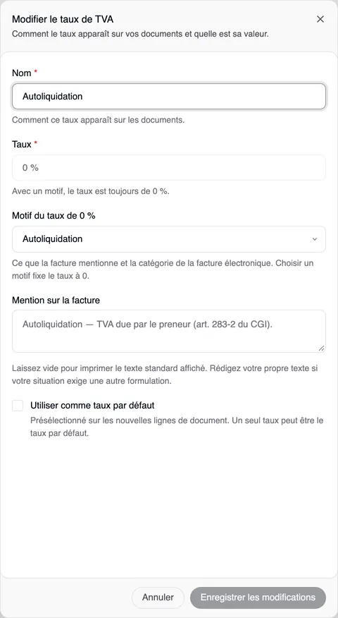 La fenêtre « Modifier le taux de TVA » pour Autoliquidation : le taux « 0 % », fixe, avec « Avec un motif, le taux est toujours de 0 %. », Motif du taux de 0 % « Autoliquidation » et le champ « Mention sur la facture » qui affiche le texte standard « Autoliquidation — TVA due par le preneur (art. 283-2 du CGI). ».
