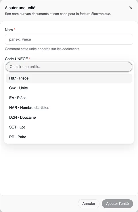 La fenêtre « Ajouter une unité » au bord droit : « Son nom sur vos documents et son code pour la facture électronique. », le champ Nom avec « par ex. Pièce » et la liste ouverte des codes UNECE avec le champ de recherche « Choisir une unité… » et les lignes H87 · Pièce, C62 · Unité, EA · Pièce, NAR · Nombre d’articles, DZN · Douzaine, SET · Lot et PR · Paire ; en bas Annuler et « Ajouter l’unité », encore grisé.
